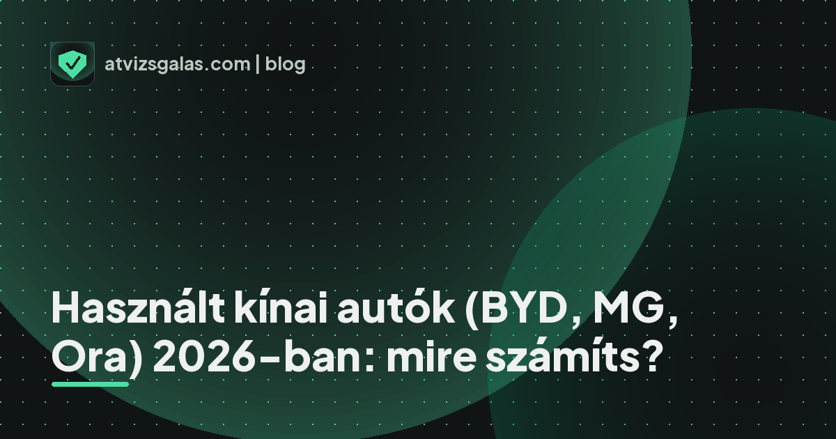 Használt kínai autók (BYD, MG, Ora) 2026-ban: mire számíts?